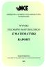 OKRĘGOWA KOMISJA EGZAMINACYJNA W POZNANIU WYNIKI EGZAMINU MATURALNEGO Z MATEMATYKI RAPORT WOJEWÓDZTWA LUBUSKIE*WIELKOPOLSKIE*ZACHODNIOPOMORSKIE
