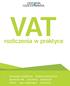 VAT. rozliczenia w praktyce. obowiązek podatkowy miejsce świadczenia wysokość VAT odliczenia d. eklaracje faktury k asy rejestrujące zwolnienia