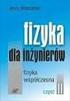 Fizyka dla inŝynierów. Cz. 2, Fizyka współczesna / Jerzy Massalski. wyd. 4, dodr. Warszawa, Spis treści