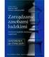 Zarządzanie zasobami ludzkimi. Tworzenie kapitału ludzkiego organizacji. Red.: Henryk Król, Antoni Ludwiczyński