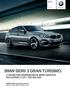 BMW SERII GRAN TURISMO. Z PAKIETEM SERWISOWYM BMW SERVICE INCLUSIVE LAT / KM.