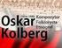 Oskar Kolberg etnograf, folklorysta, kompozytor