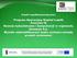 Projekt współfinansowany przez Unię Europejską w ramach Europejskiego Funduszu Społecznego. Rozeznanie cenowe 1/11/16/6.3.