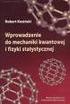 II. POSTULATY MECHANIKI KWANTOWEJ W JĘZYKU WEKTORÓW STANU. Janusz Adamowski