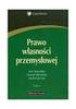 Prawo własności przemysłowej a prawo własnośći intelektualnej UWAGI OGÓLNE