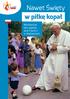 Nawet Święty w piłkę kopał. Młodzieńcze lata papieża Jana Pawła II w Wadowicach