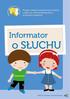 Program badań przesiewowych słuchu u dzieci ze szkół podstawowych w gminach wiejskich. Informator. o SŁUCHU