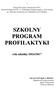 SZKOLNY PROGRAM PROFILAKTYKI