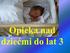 USTAWA. z dnia 4 lutego 2011 r. o opiece nad dziećmi w wieku do lat 3. (tekst jednolity) Rozdział 1. Przepisy ogólne