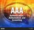 AAA - Authentication, Authorization, and Accounting