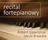 RECITAL FORTEPIANOWY