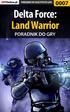 Nieoficjalny poradnik GRY-OnLine do gry. Delta Force. Land Warrior. autorzy: Apolinary Zienkee Szuter & Maciej ZawaR Zawarski