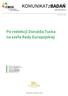 KOMUNIKATzBADAŃ. Po reelekcji Donalda Tuska na szefa Rady Europejskiej NR 45/2017 ISSN