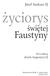 Józef Andrasz SJ. życiorys. świętej. Faustyny. Pod redakcją Józefa Augustyna SJ