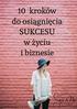 10 kroków do osiągnięcia SUKCESU w życiu i biznesie