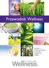 Przewodnik Wellness. Wszystko, co powinieneś wiedzieć o produktach Wellness by Oriflame P R Z E WO D N I K WELLNESS