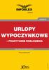 poleca e-book URLOPY WYPOCZYNKOWE PRAKTYCZNE ROZLICZENIA stan prawny 20 czerwca 2017 r. Praca zbiorowa