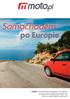 Samochodem. po Europie. Źródło: Strona Komisji Europejskiej: ec.europa.eu (przepisy prawa drogowego krajów UE) Dotyczy samochodów osobowych