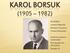 KAROL BORSUK ( )