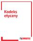 Niniejszy kodeks etyczny zaaprobowany przez Zarząd definiuje nasz normalny tryb pracy.