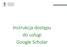 Instrukcja dostępu do usługi Google Scholar