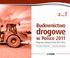 2edycja! Budownictwo. drogowe. w Polsce 2011 Prognozy rozwoju na lata Data wydania: III kwartał Języki raportu: polski, angielski