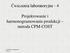 Ćwiczenia laboratoryjne - 4. Projektowanie i harmonogramowanie produkcji metoda CPM-COST. Logistyka w Hutnictwie Ćw. L. 4
