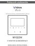 Podręcznik użytkownika. duo. dwuprzewodowy wideodomofon cyfrowy M1022W 4 MONITOR GŁOŚNOMÓWIĄCY