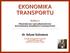 Wykład 02 Ekonomiczne i pozaekonomiczne determinanty działalności transportowej dr Adam Salomon