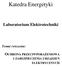 Katedra Energetyki. Laboratorium Elektrotechniki OCHRONA PRZECIWPORAŻENIOWA. Temat ćwiczenia: I ZABEZPIECZENIA URZĄDZEŃ ELEKTRYCZNYCH