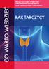 CO WARTO WIEDZIEĆ RAK TARCZYCY. National Cancer Institute of United States Polskie Towarzystwo Onkologii Klinicznej oraz Fundacja Tam i z Powrotem