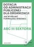 DOTACJA OD ADMINISTRACJI PUBLICZNEJ DLA ORGANIZACJI JAK WYPEŁNIĆ FORMULARZ WNIOSKU ABC III SEKTORA