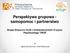 Perspektywa grupowa - samopomoc i partnerstwo Grupa Wsparcia Osób z Doświadczeniem Kryzysu Psychicznego TROP