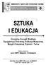 JM Rektor prof. zw. Ryszard Zimak Prorektor ds. artystycznych prof. nadzw. Klaudiusz Baran SZTUKA I EDUKACJA