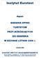 Instytut Eurotest. Raport BADANIA OPINII TURYSTÓW. PRZYJEśDśAJĄCYCH DO GDAŃSKA. W SEZONIE LETNIM 2006 r.