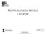 KRYSTALIZACJA METALI I STOPÓW. Publikacja współfinansowana ze środków Unii Europejskiej w ramach Europejskiego Funduszu Społecznego