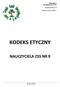 Załącznik do Zarządzenia nr 5/2015 Dyrektora ZSS nr 9 z dnia 22 czerwca 2015 r. KODEKS ETYCZNY NAUCZYCIELA ZSS NR 9