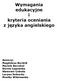 Wymagania edukacyjne i kryteria oceniania z języka angielskiego