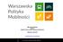 Mieczysław Reksnis Director Mobility Policy & Public Transport Department. Warszawa, April