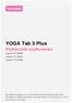 YOGA Tab 3 Plus. Podręcznik użytkownika. Lenovo YT-X703F Lenovo YT-X703L Lenovo YT-X703X