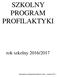 SZKOLNY PROGRAM PROFILAKTYKI