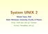 System UNIX 2. Micha l Tanaś, PhD Adam Mickiewicz University, Faculty of Physics