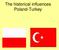 The historical influences Poland-Turkey