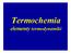 Termochemia elementy termodynamiki