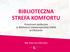 BIBLIOTECZNA STREFA KOMFORTU