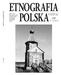 ETNOGRAFIA POLSKA LVI 1 2/2012 ETNOGRAFIA POLSKA LVI 1 2 INSTYTUT I ETNOLOGII POLSKIEJ AKADEMII NAUK PL ISSN