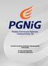 Grupa Kapitałowa PGNiG S.A. Roczne Skonsolidowane Sprawozdanie Finansowe za rok zakończony 31 grudnia 2008 roku (w tysiącach złotych) SPIS TREŚCI