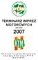 TERMINARZ IMPREZ MOTOROWYCH NA ROK 2007