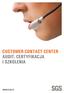 CUSTOMER CONTACT CENTER AUDIT, CERTYFIKACJA I SZKOLENIA