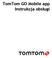 TomTom GO Mobile app Instrukcja obsługi